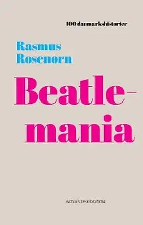 Rosenørn |  Beatlemania | eBook | Sack Fachmedien