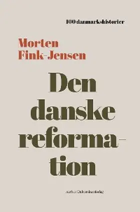 Fink-Jensen |  Den Danske reformation | eBook | Sack Fachmedien