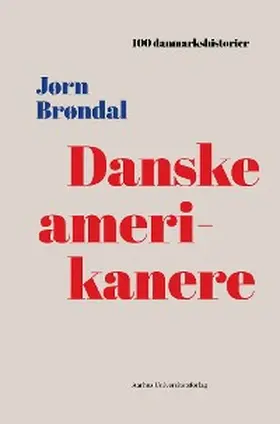 Brøndal |  Danske amerikanere | eBook | Sack Fachmedien