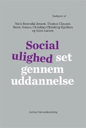 Jensen / Clausen / Kjeldsen |  Social ulighed set gennem uddannelse | eBook | Sack Fachmedien