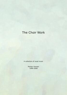 Hansen |  The Choir Work | Buch |  Sack Fachmedien