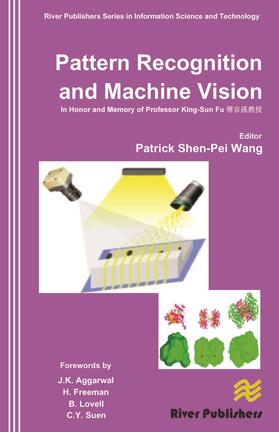 Wang |  Pattern Recognition and Machine Vision- In Honor and Memory of Late Prof. King-Sun Fu | Buch |  Sack Fachmedien