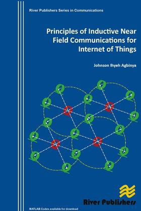 Agbinya |  Principles of Inductive Near Field Communications for Internet of Things | Buch |  Sack Fachmedien