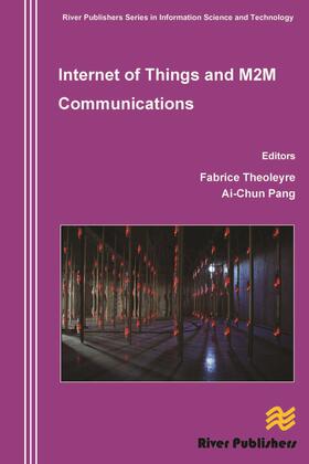 Theoleyr / Pang |  Internet of Things and M2m Communications | Buch |  Sack Fachmedien