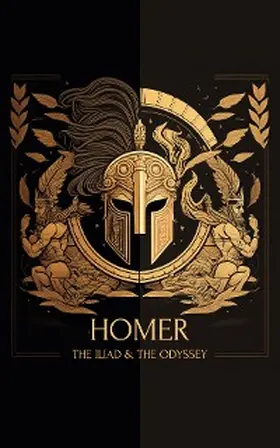 Homer |  The Iliad & The Odyssey | eBook | Sack Fachmedien