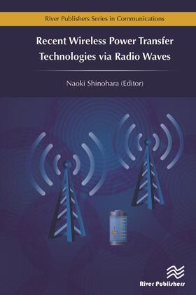Shinohara |  Recent Wireless Power Transfer Technologies Via Radio Waves | Buch |  Sack Fachmedien
