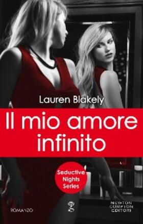 Blakely |  Il mio amore infinito | eBook | Sack Fachmedien