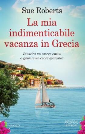 Roberts |  La mia indimenticabile vacanza in Grecia | eBook | Sack Fachmedien