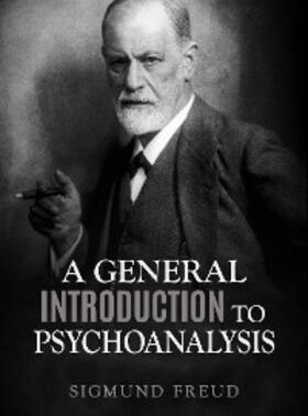 Freud |  A General Introduction to Psychoanalysis | eBook | Sack Fachmedien