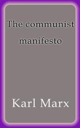 Engels / Marx |  The communist manifesto | eBook | Sack Fachmedien