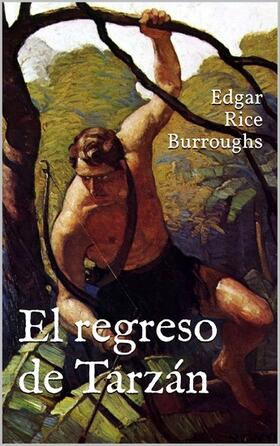 Burroughs |  El regreso de Tarzán | eBook | Sack Fachmedien