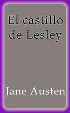 Austen |  El castillo de Lesley | eBook | Sack Fachmedien