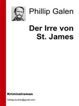 Galen |  Der Irre von St.James | eBook | Sack Fachmedien