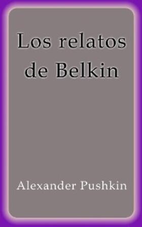 Pushkin |  Los relatos de Belkin | eBook | Sack Fachmedien