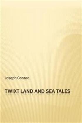 Conrad |  'Twixt Land and Sea Tales | eBook | Sack Fachmedien