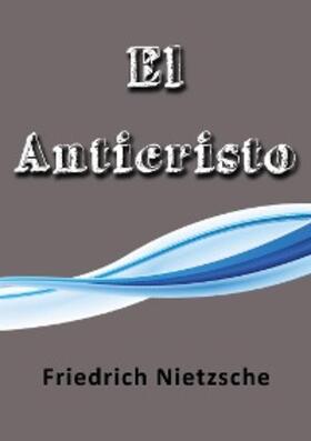 Nietzsche |  El anticristo | eBook | Sack Fachmedien