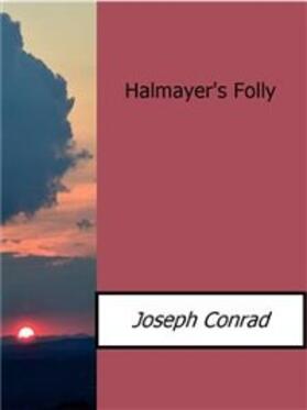 Conrad |  Halmayer's Folly | eBook | Sack Fachmedien