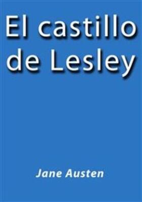 Austen |  El castillo de Lesley | eBook | Sack Fachmedien