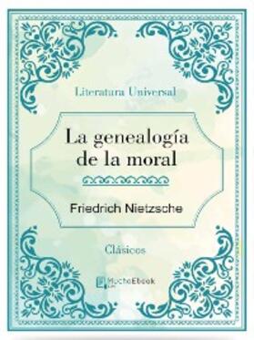 Nietzsche |  La genealogía de la moral | eBook | Sack Fachmedien