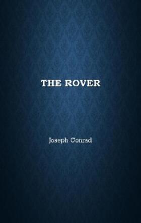 Conrad |  The Rover | eBook | Sack Fachmedien