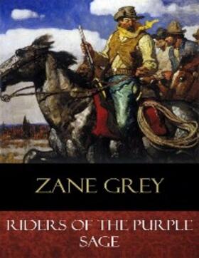 Grey |  Riders of the Purple Sage | eBook | Sack Fachmedien