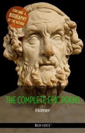 Homer |  Homer: The Complete Epic Poems + A Biography of the Author | eBook | Sack Fachmedien