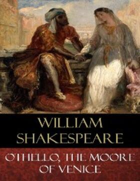 Shakespeare |  Othello, the Moore of Venice | eBook | Sack Fachmedien