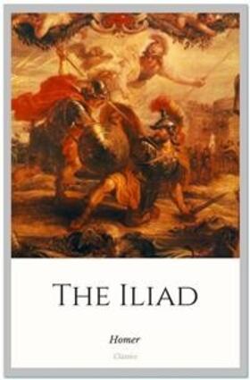 Homer |  The Iliad | eBook | Sack Fachmedien