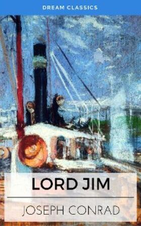 Classics / Conrad |  Lord Jim (Dream Classics) | eBook | Sack Fachmedien