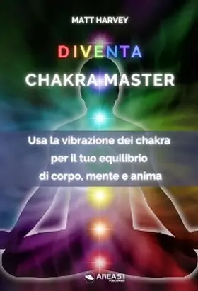 Harvey |  Diventa Chakra Master | eBook | Sack Fachmedien