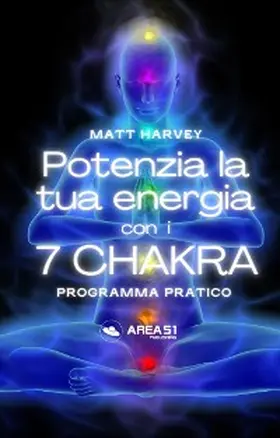 Harvey |  Potenzia la tua energia con i 7 chakra | eBook | Sack Fachmedien