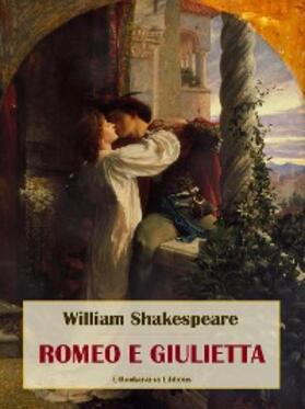 Shakespeare |  Romeo e Giulietta | eBook | Sack Fachmedien