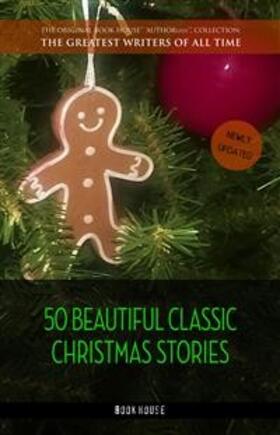 (H.H. Munro) / Brothers Grimm / Christian Andersen |  50 Beautiful Classic Christmas Stories | eBook | Sack Fachmedien