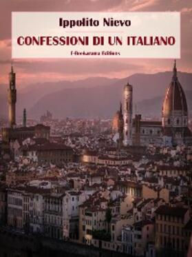 Nievo |  Confessioni di un Italiano | eBook | Sack Fachmedien