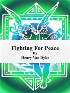 van Dyke |  Fighting For Peace | eBook | Sack Fachmedien