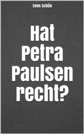 Schön |  Hat Petra Paulsen recht? | eBook | Sack Fachmedien