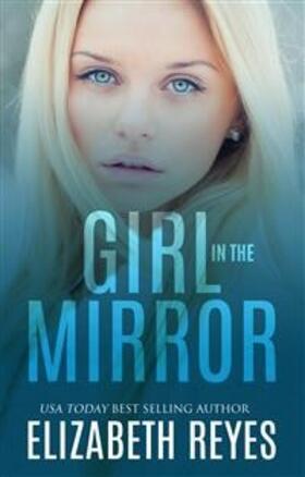 Reyes |  Girl In The Mirror | eBook | Sack Fachmedien