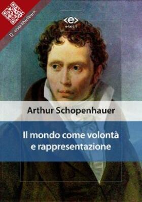 Schopenhauer |  Il mondo come volontà e rappresentazione | eBook | Sack Fachmedien