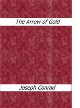 Conrad |  The Arrow of Gold | eBook | Sack Fachmedien