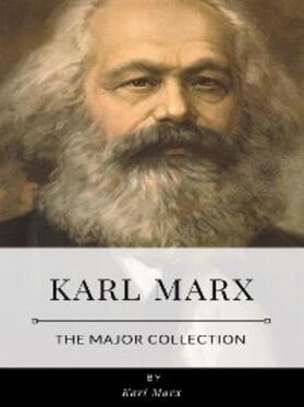 Marx |  Karl Marx – The Major Collection | eBook | Sack Fachmedien