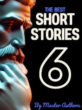 Cather / Chekhov / Crane |  The Best Short Stories - 6 | eBook | Sack Fachmedien