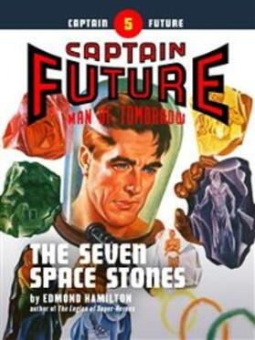 Hamilton |  Captain Future #5: The Seven Space Stones | eBook | Sack Fachmedien