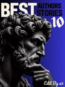 Arthur / Bierce / Cather |  Best Authors Best Stories - 10 | eBook | Sack Fachmedien
