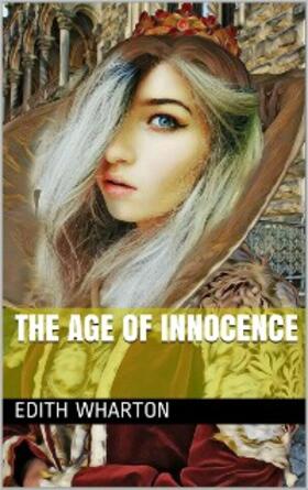 Wharton |  The Age of Innocence | eBook | Sack Fachmedien