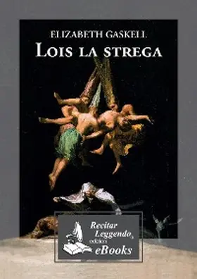 Gaskell |  Lois la strega | eBook | Sack Fachmedien