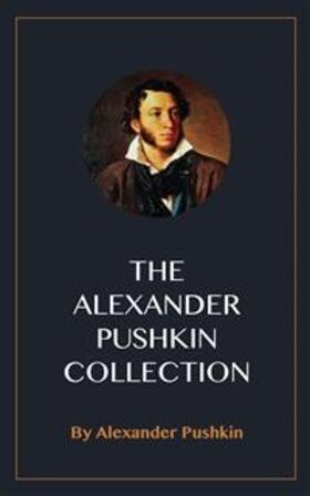 Pushkin |  The Alexander Pushkin Collection | eBook | Sack Fachmedien
