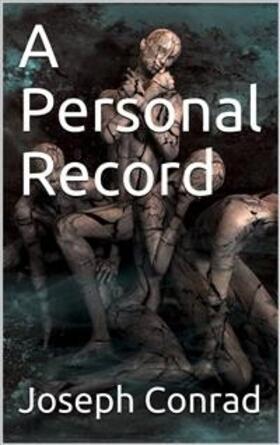 Conrad |  A Personal Record | eBook | Sack Fachmedien