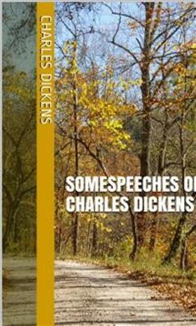 Dickens |  Speeches of Charles Dickens | eBook | Sack Fachmedien