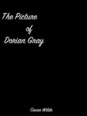 Wilde |  The Picture Of Dorian Gray | eBook | Sack Fachmedien