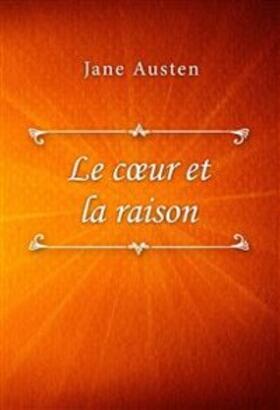 Austen |  Le cœur et la raison | eBook | Sack Fachmedien